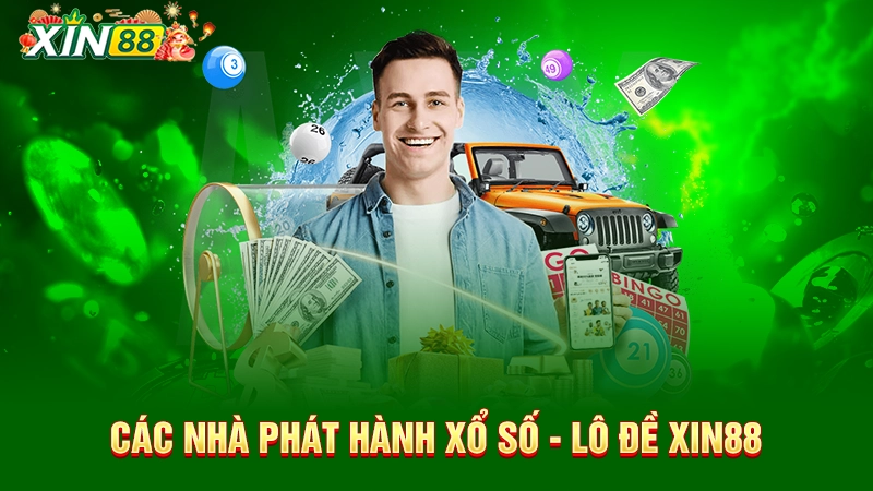 Các nhà phát hành xổ số - lô đề Xin88