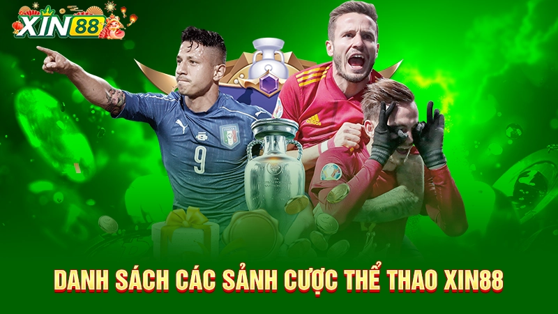 Danh sách các sảnh cược thể thao Xin88