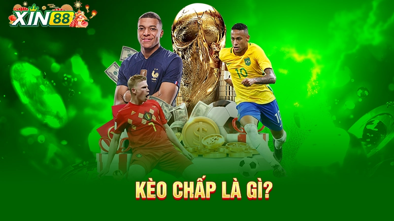Tìm hiểu cách đọc kèo chấp dễ hiểu cho người mới 1 Kèo cược chấp là gì?