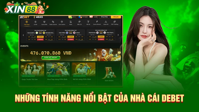Nhà Cái Debet - Khám Phá Sân Chơi Cá Cược Hàng Đầu Châu Á 2 Những tính năng nổi bật của Debet casino