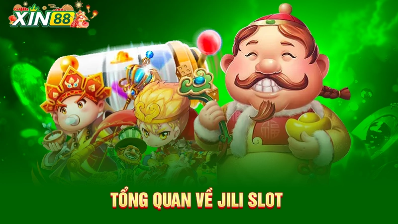 Tổng quan về JILI Slot Game