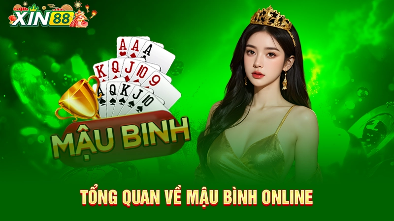 Tổng quan về game bài Mậu Binh online