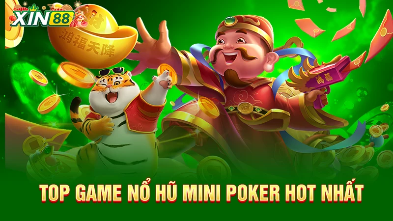 Nổ hũ mini poker